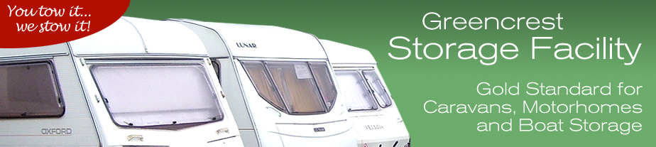 Greencrest Storage Facility - Gold Standard for Caravans, Motorhomes and Boat Storage